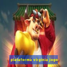 plataforma virginia jogo